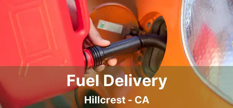 Fuel Delivery Hillcrest - CA