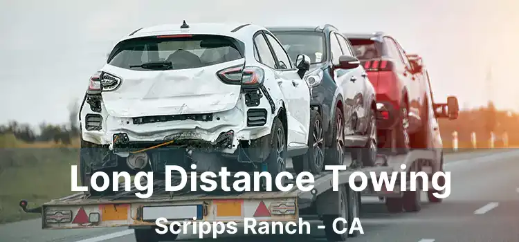 Long Distance Towing Scripps Ranch - CA