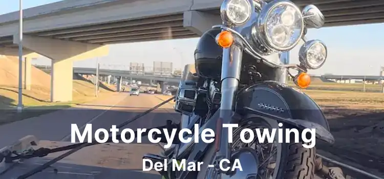 Motorcycle Towing Del Mar - CA