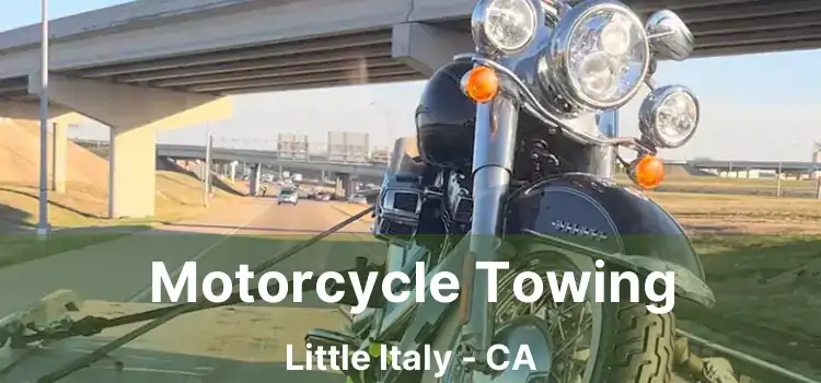 Motorcycle Towing Little Italy - CA