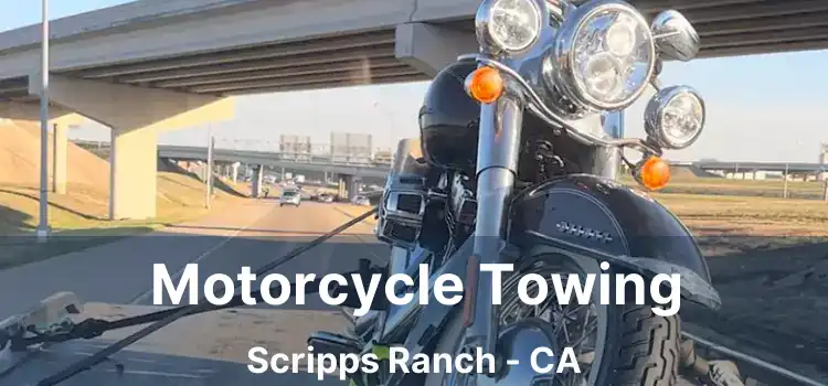 Motorcycle Towing Scripps Ranch - CA