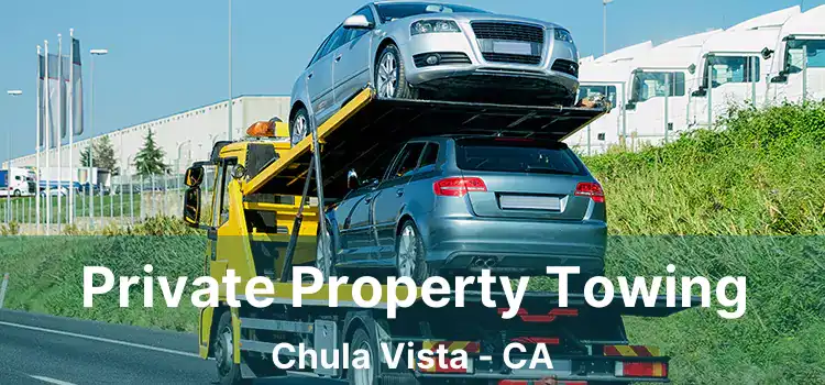 Private Property Towing Chula Vista - CA