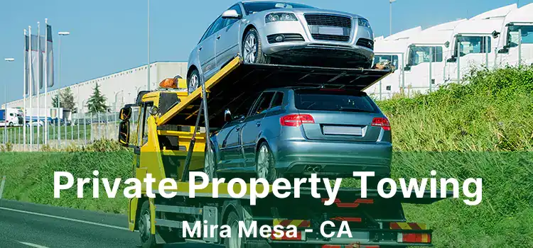 Private Property Towing Mira Mesa - CA