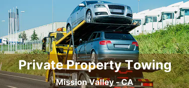 Private Property Towing Mission Valley - CA