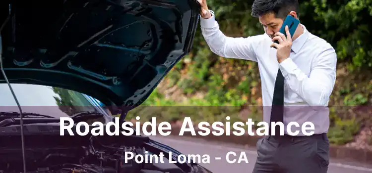 Roadside Assistance Point Loma - CA