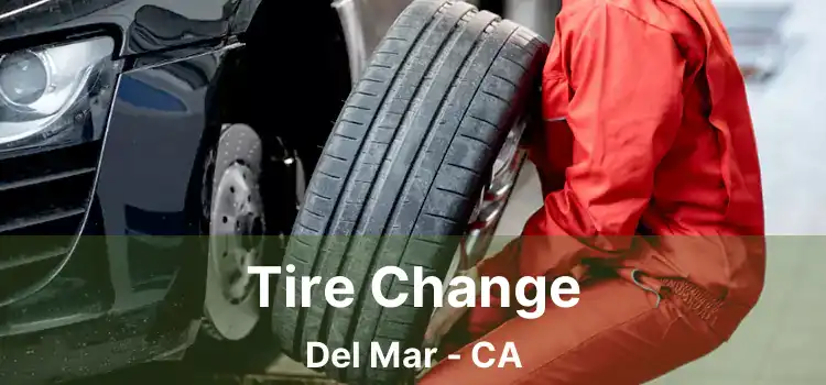 Tire Change Del Mar - CA