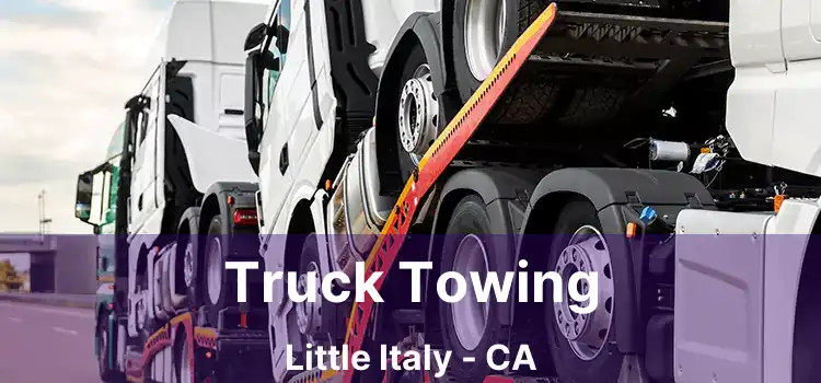 Truck Towing Little Italy - CA