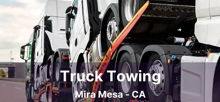 Truck Towing Mira Mesa - CA