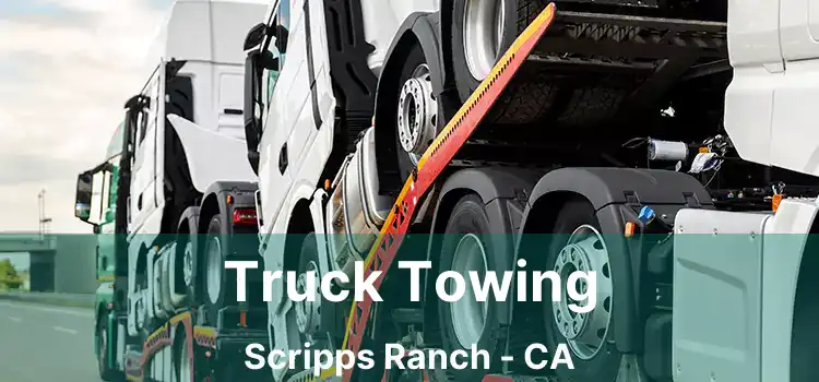 Truck Towing Scripps Ranch - CA