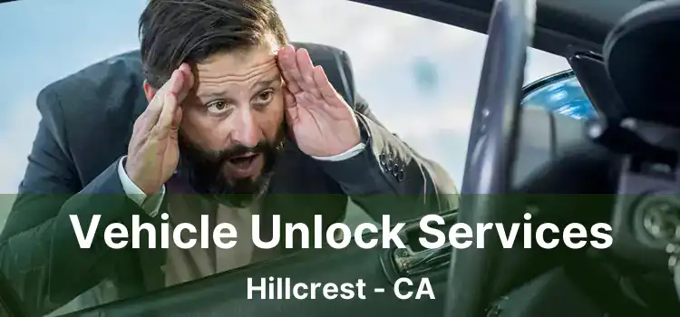 Vehicle Unlock Services Hillcrest - CA