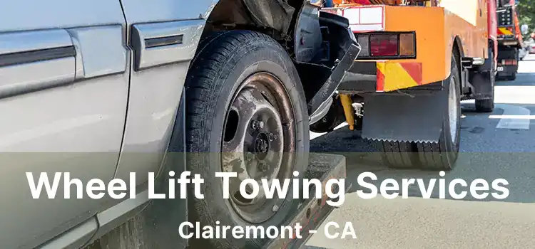 Wheel Lift Towing Services Clairemont - CA