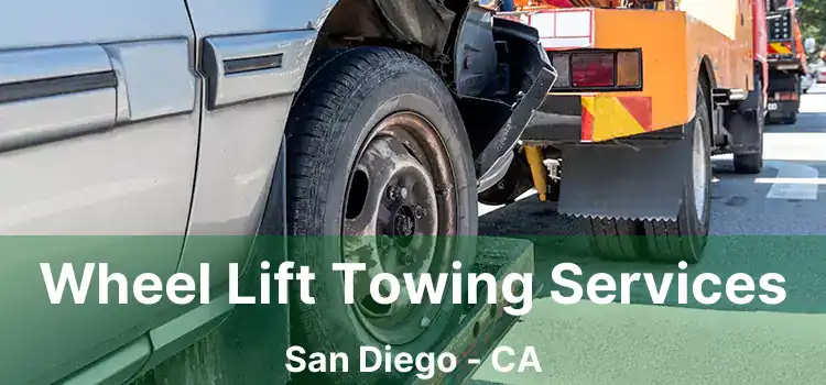 Wheel Lift Towing Services San Diego - CA